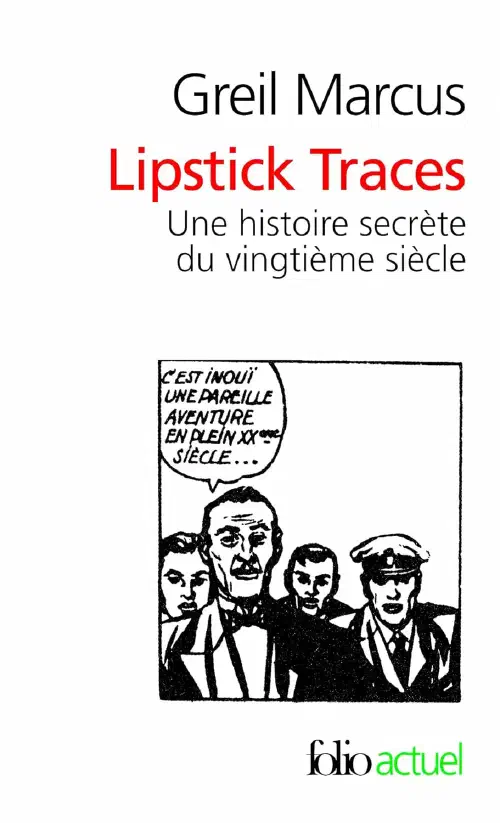 Couverture de Lipstick Traces - Une histoire secrète du vingtième siècle