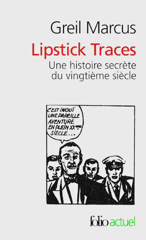 Couverture de Lipstick Traces - Une histoire secrète du vingtième siècle